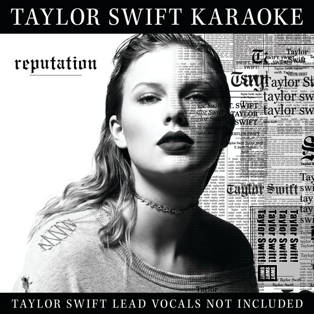 Taylor Swift – Taylor Swift Karaoke： reputation (Karaoke Version)【44.1kHz／16bit】法国区-OppsUpro音乐帝国