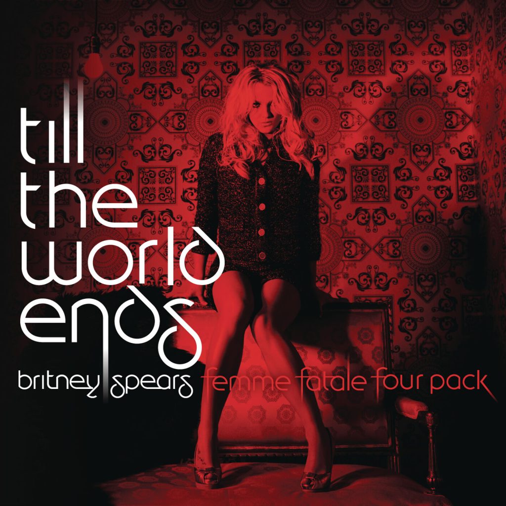 Britney Spears – Till The World Ends： The Femme Fatale Four Pack【44.1kHz／16bit】法国区-OppsUpro音乐帝国