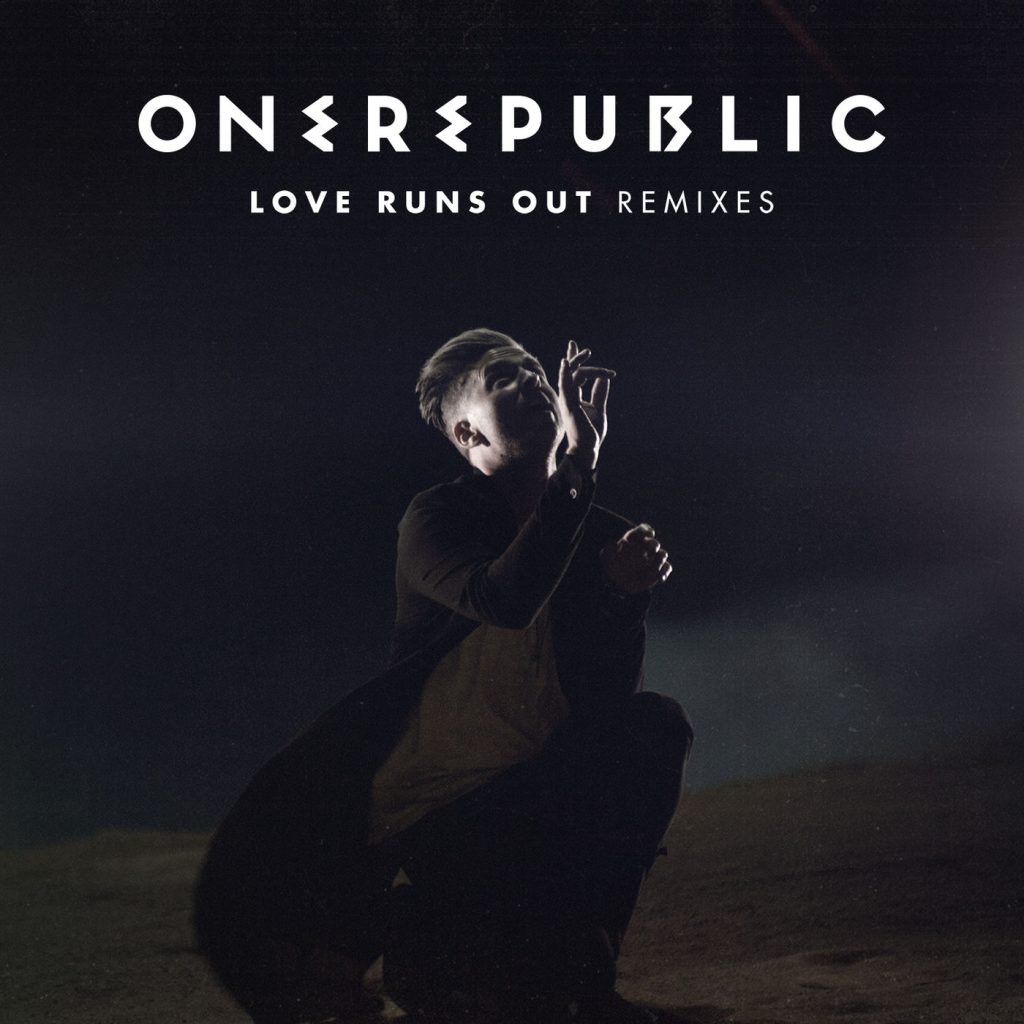 OneRepublic – Love Runs Out (Remixes)【44.1kHz／16bit】法国区-OppsUpro音乐帝国