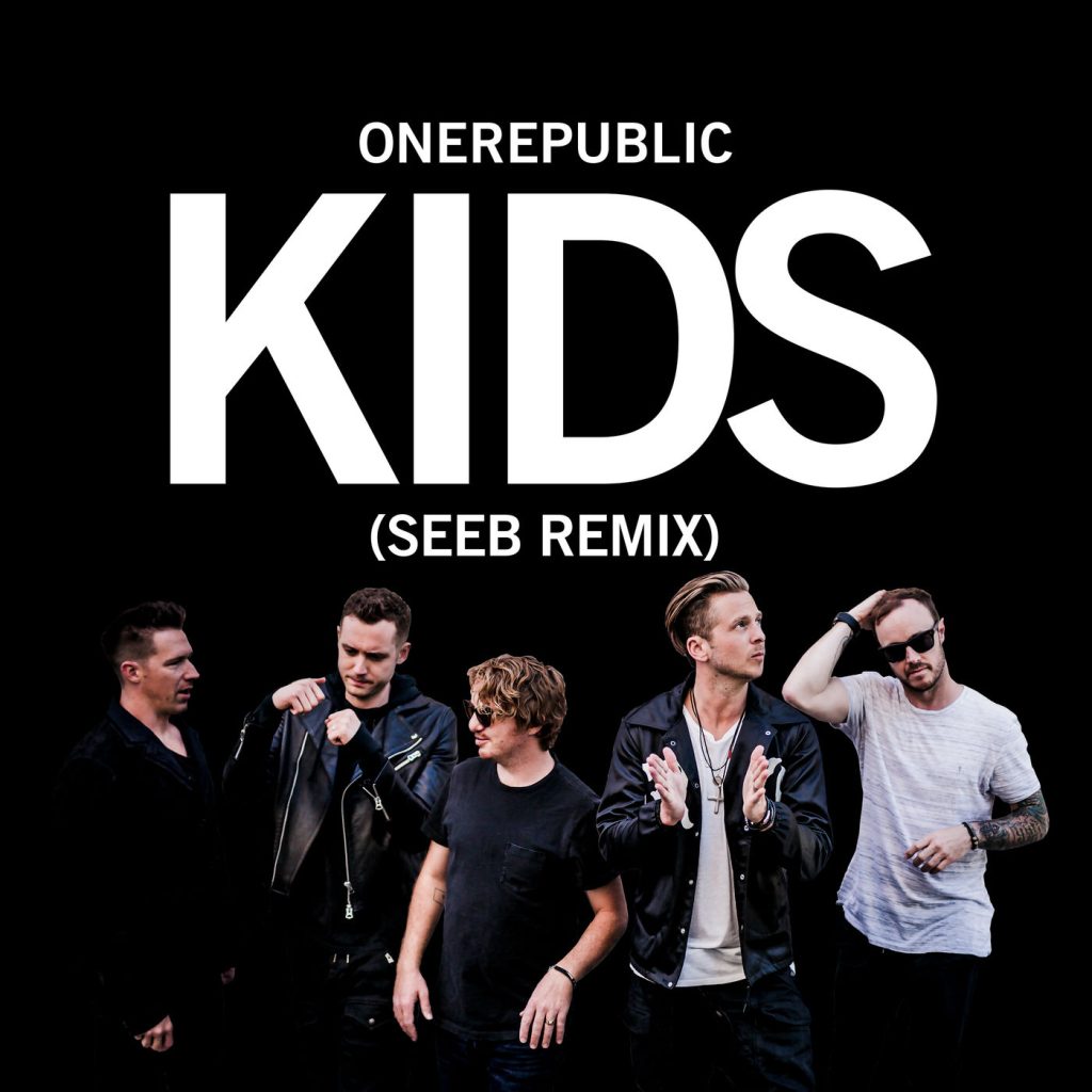 OneRepublic – Kids (Seeb Remix)【44.1kHz／16bit】法国区-OppsUpro音乐帝国