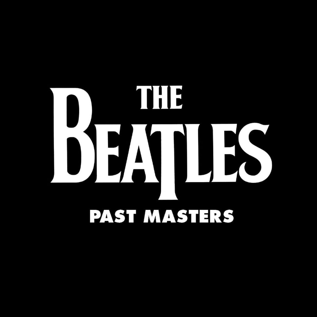 The Beatles – Past Masters (Vols. 1 ＆ 2 ／ Remastered)【44.1kHz／16bit】法国区-OppsUpro音乐帝国