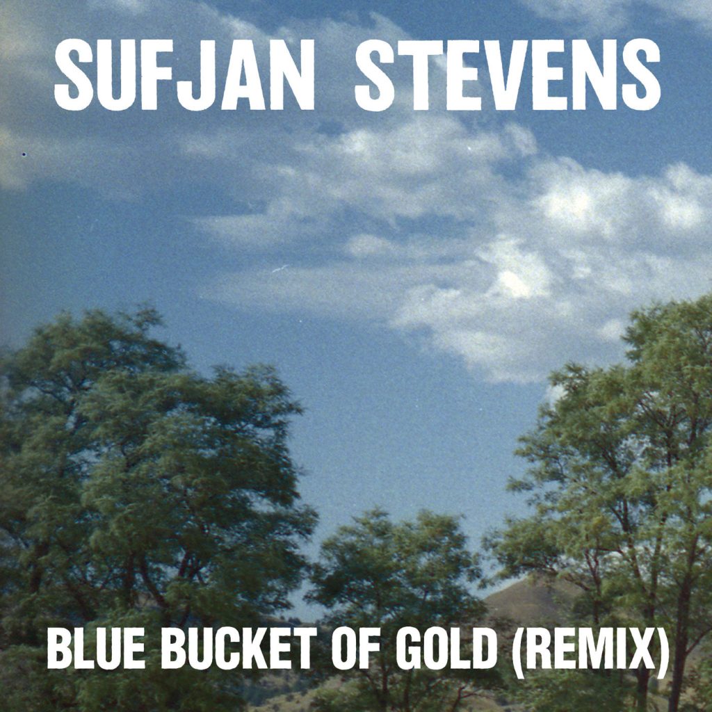 Sufjan Stevens – Blue Bucket of Gold (Remix)【44.1kHz／16bit】法国区-OppsUpro音乐帝国