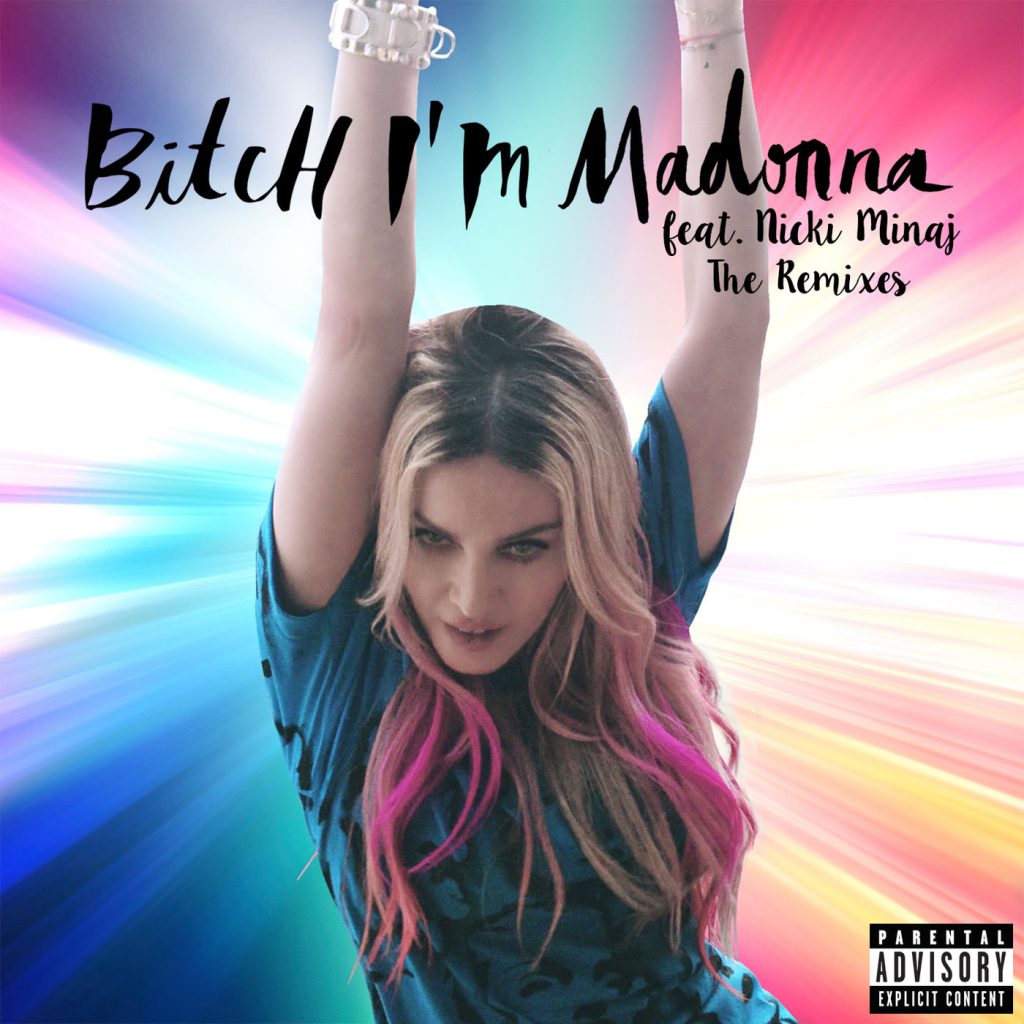 Madonna – Bitch I＇m Madonna (The Remixes)Ⓔ【44.1kHz／16bit】西班牙区-OppsUpro音乐帝国