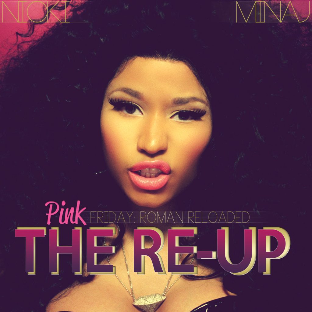 Nicki Minaj – Pink Friday： Roman Reloaded The Re-Up (Edited Booklet Version)【44.1kHz／16bit】荷兰区-OppsUpro音乐帝国