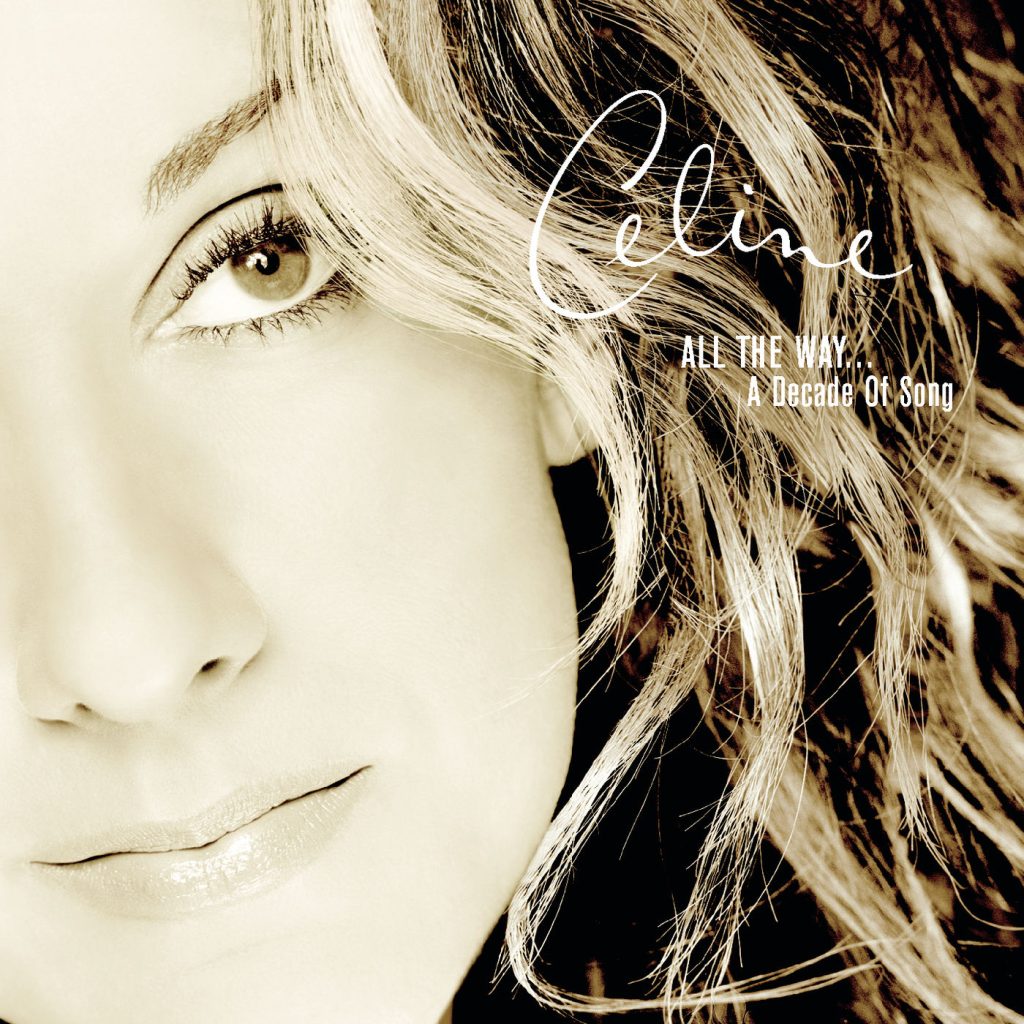 Céline Dion – All The Way… A Decade of Song【44.1kHz／16bit】法国区-OppsUpro音乐帝国