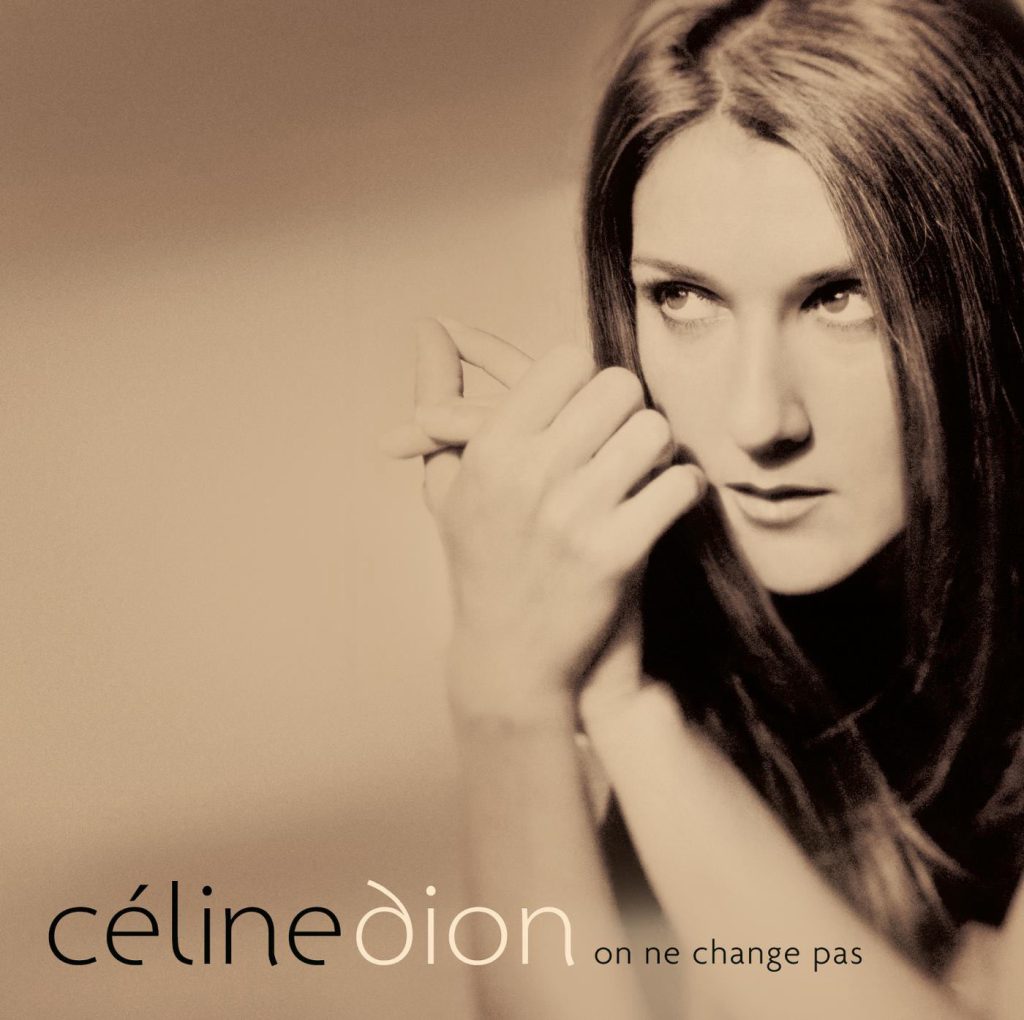 Céline Dion – On ne change pas (Deluxe Version)【44.1kHz／16bit】法国区-OppsUpro音乐帝国