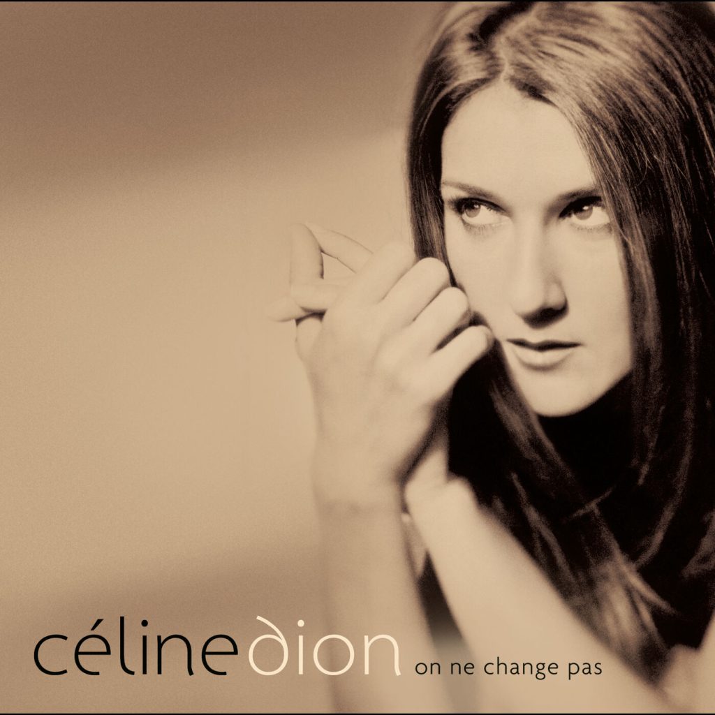 Céline Dion – On ne change pas【44.1kHz／16bit】法国区-OppsUpro音乐帝国