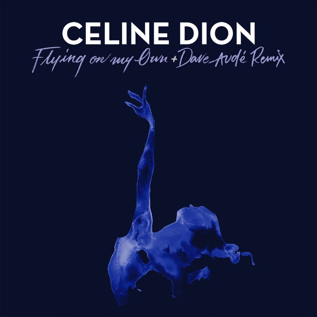 Céline Dion – Flying On My Own + Dave Audé Remix【44.1kHz／24bit】法国区-OppsUpro音乐帝国