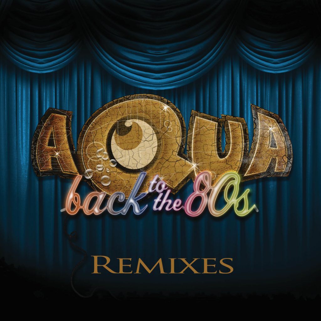 Aqua – Back To The 80＇s (Remixes)【44.1kHz／16bit】西班牙区-OppsUpro音乐帝国