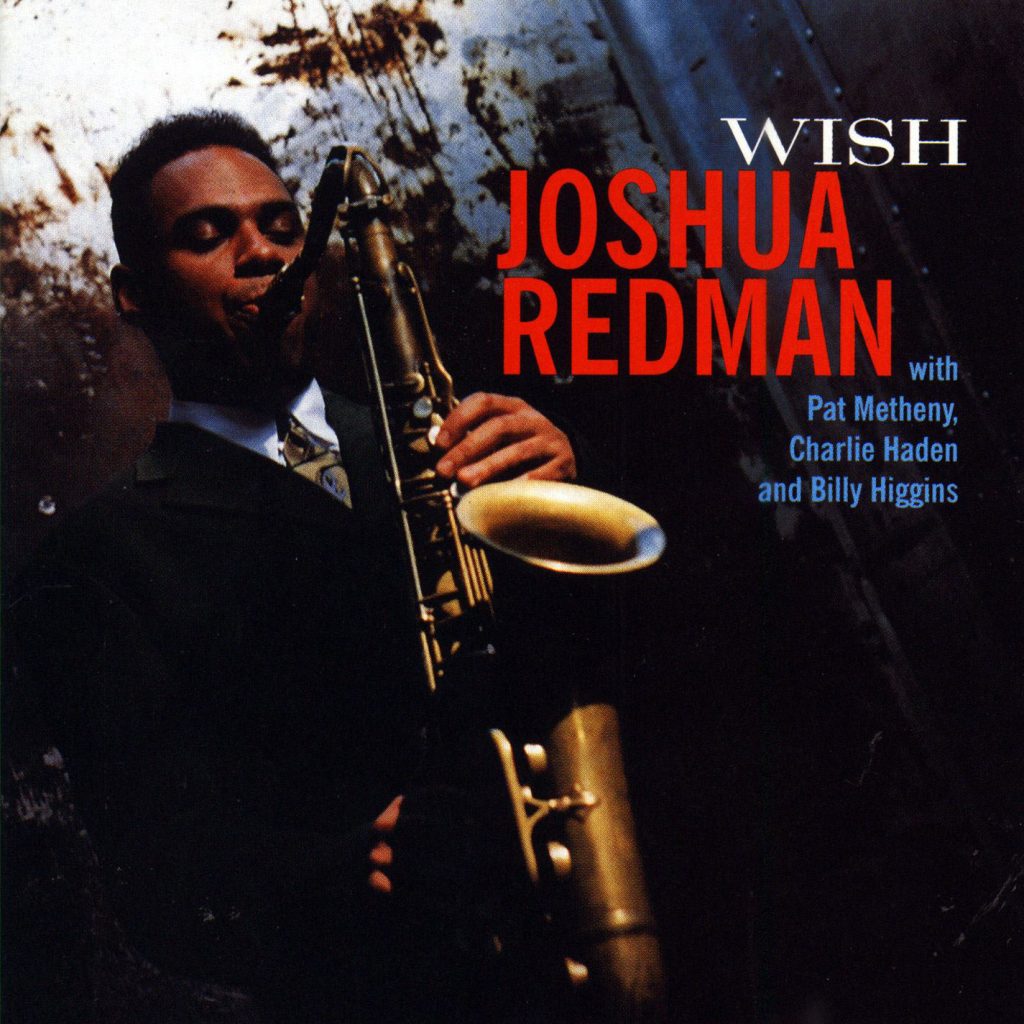 Joshua Redman – Wish【44.1kHz／16bit】英国区-OppsUpro音乐帝国