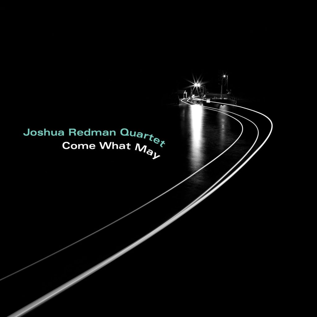 Joshua Redman – Come What May【96kHz／24bit】英国区-OppsUpro音乐帝国