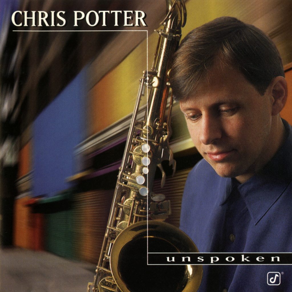 Chris Potter – Unspoken【44.1kHz／16bit】法国区-OppsUpro音乐帝国