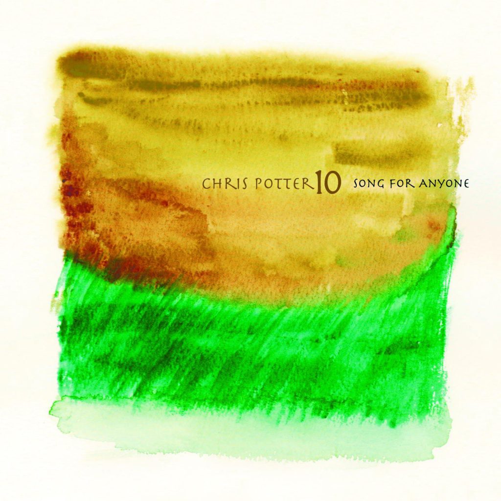 Chris Potter – Song For Anyone【44.1kHz／16bit】法国区-OppsUpro音乐帝国