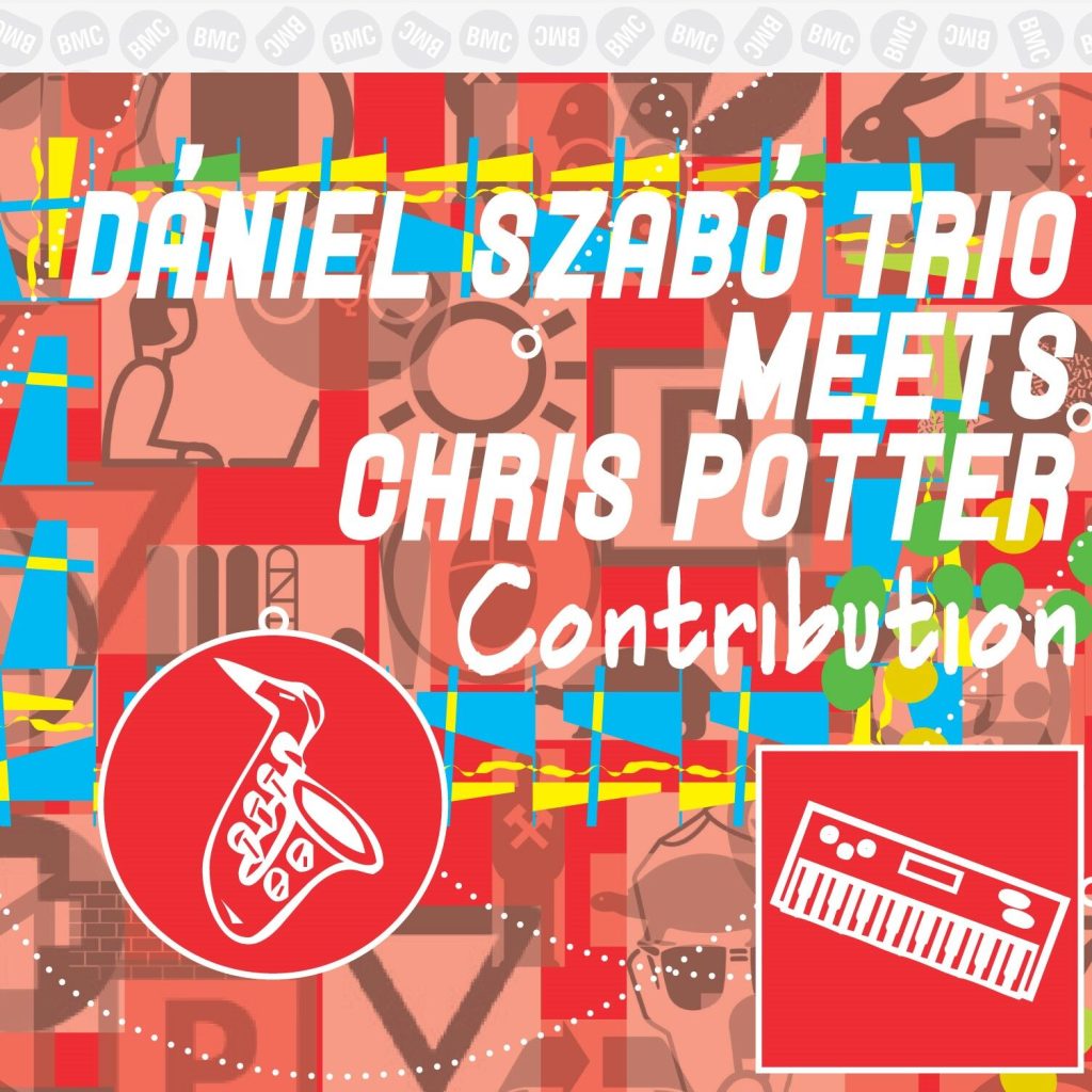 Chris Potter – Daniel Szabo Trio Meets Chris Potter – Contribution【44.1kHz／16bit】法国区-OppsUpro音乐帝国