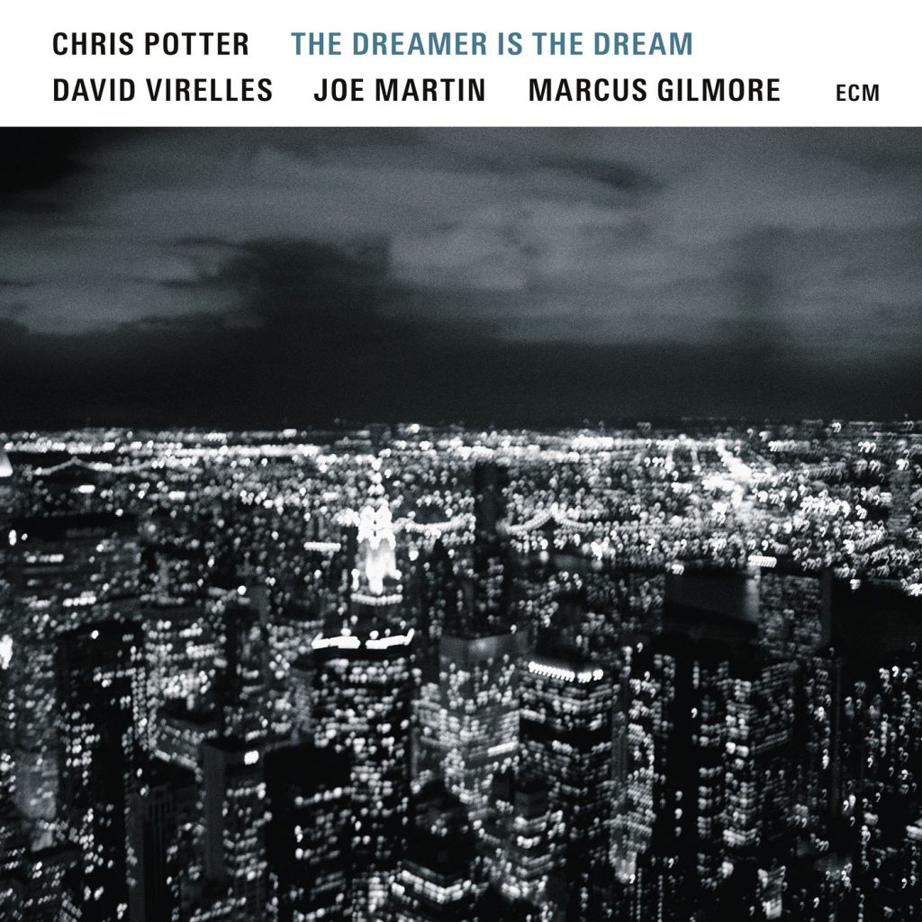 Chris Potter – The Dreamer Is The Dream【44.1kHz／16bit】法国区-OppsUpro音乐帝国