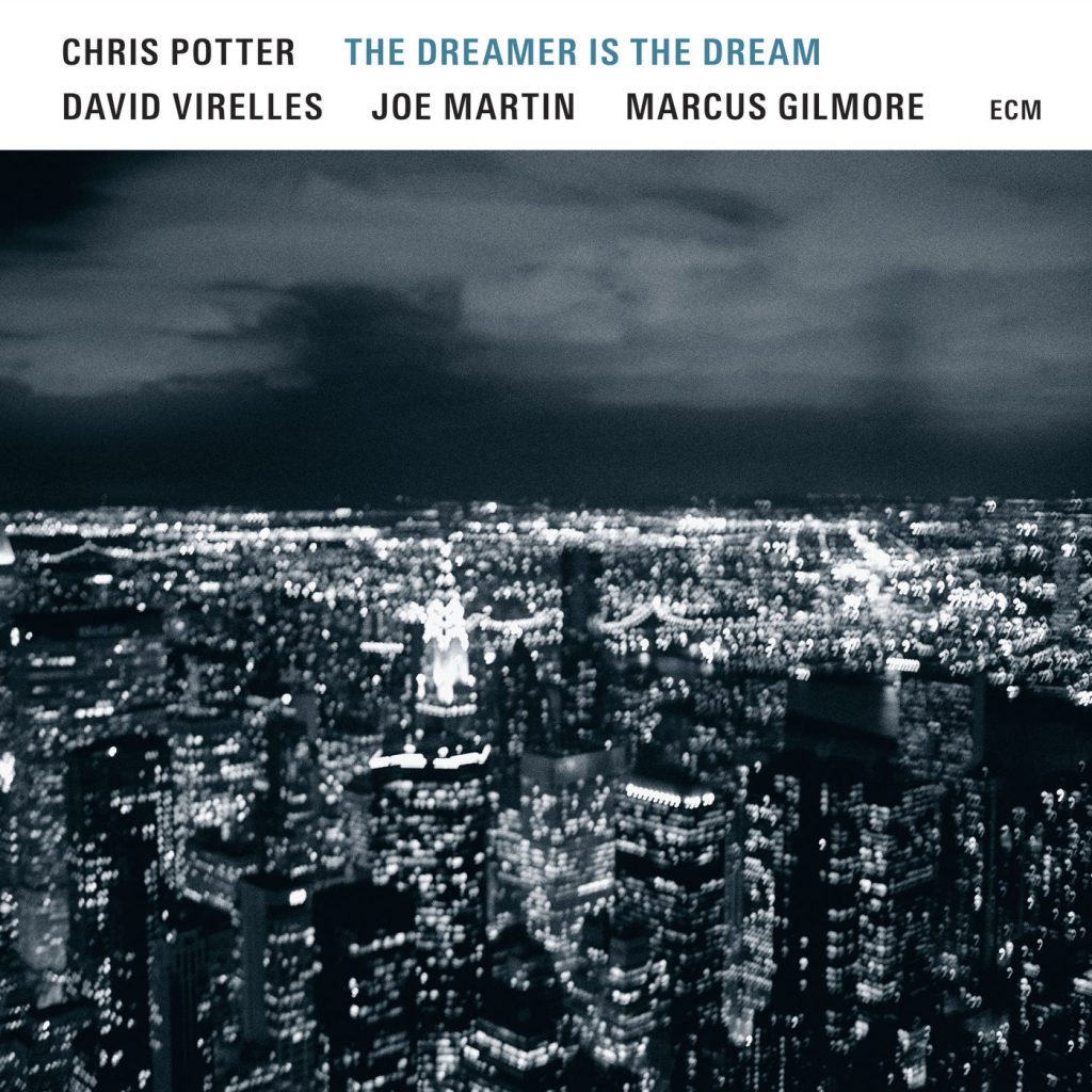 Chris Potter – The Dreamer Is The Dream【96kHz／24bit】法国区-OppsUpro音乐帝国