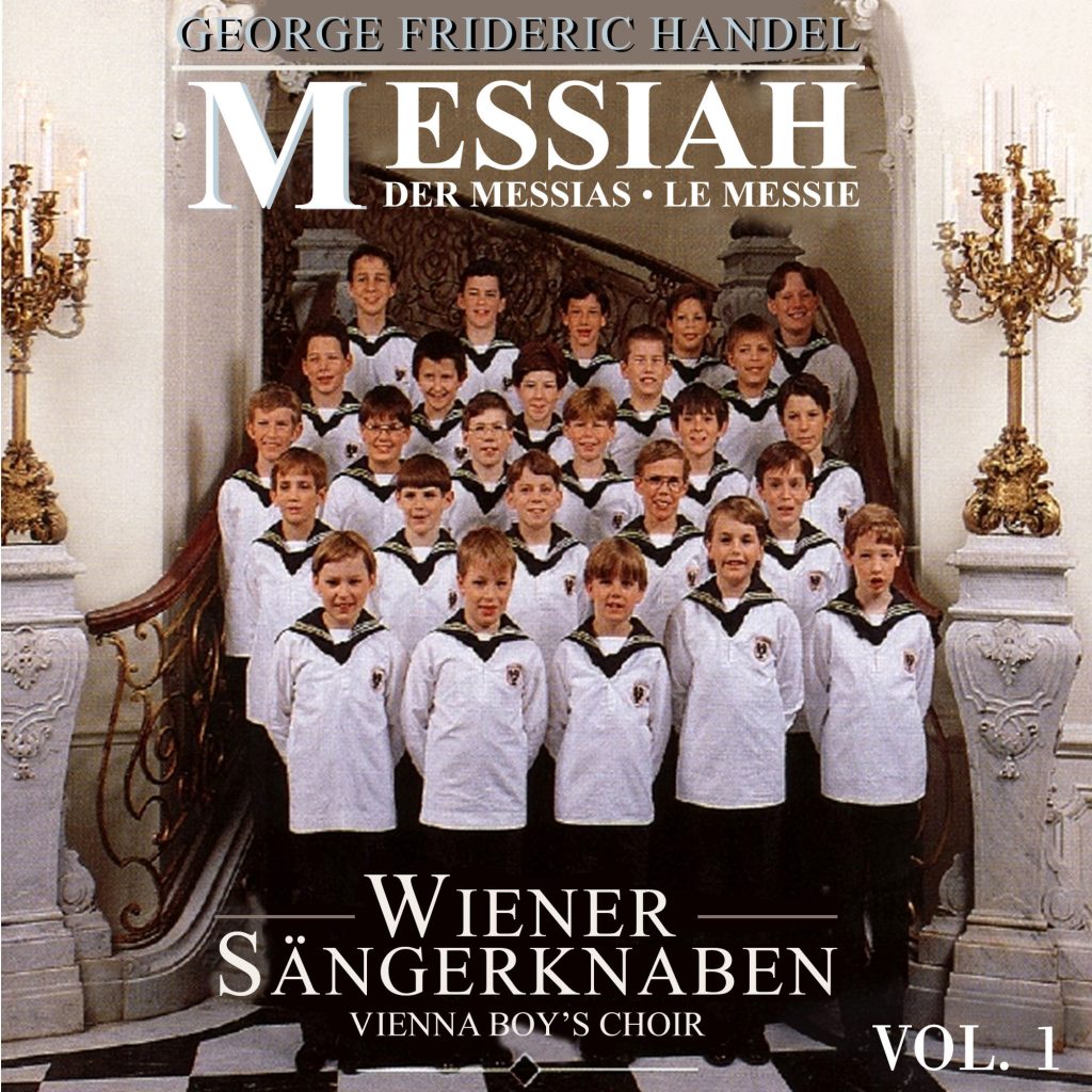 Wiener Sängerknaben – Handel： Messiah, Vol. 1【44.1kHz／16bit】德国区-OppsUpro音乐帝国