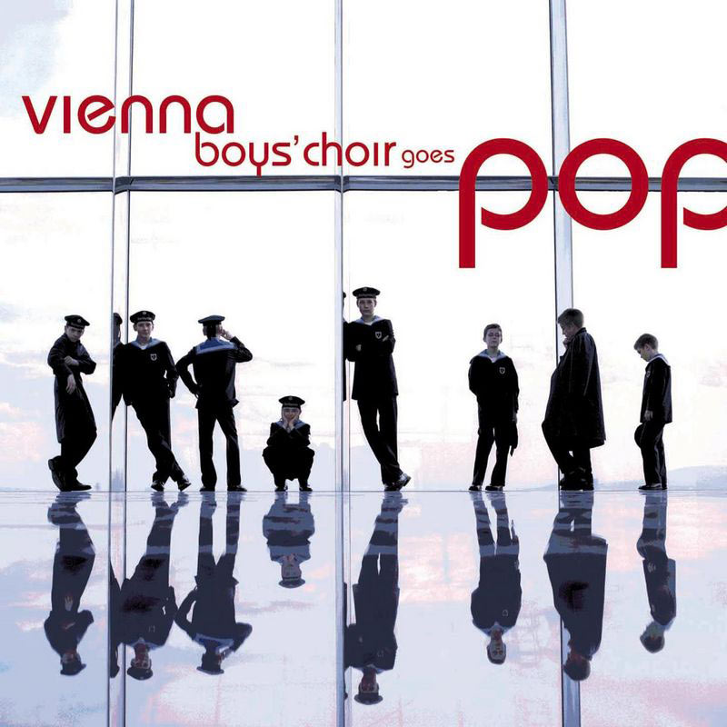 Wiener Sängerknaben – Vienna Boys＇ Choir goes Pop【44.1kHz／16bit】德国区-OppsUpro音乐帝国