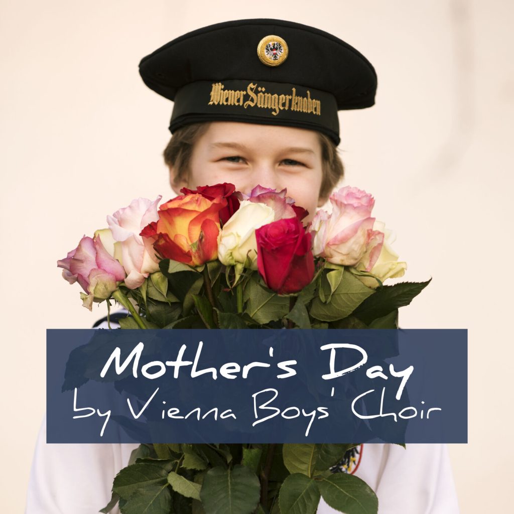 Wiener Sängerknaben – Mother＇s Day by Vienna Boys＇ Choir【44.1kHz／16bit】德国区-OppsUpro音乐帝国