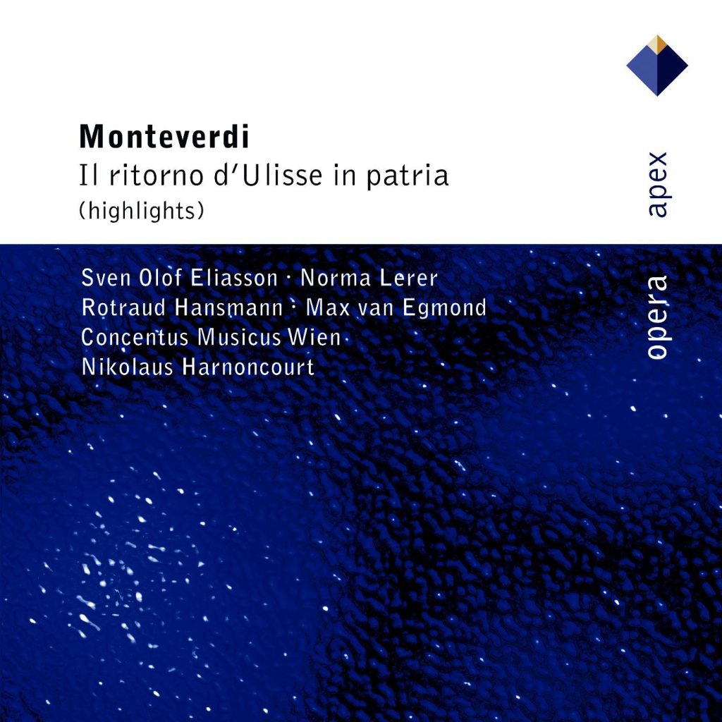 Nikolaus Harnoncourt – Monteverdi ： Il ritorno d＇Ulisse in patria [Highlights] (- Apex)【44.1kHz／16bit】法国区-OppsUpro音乐帝国