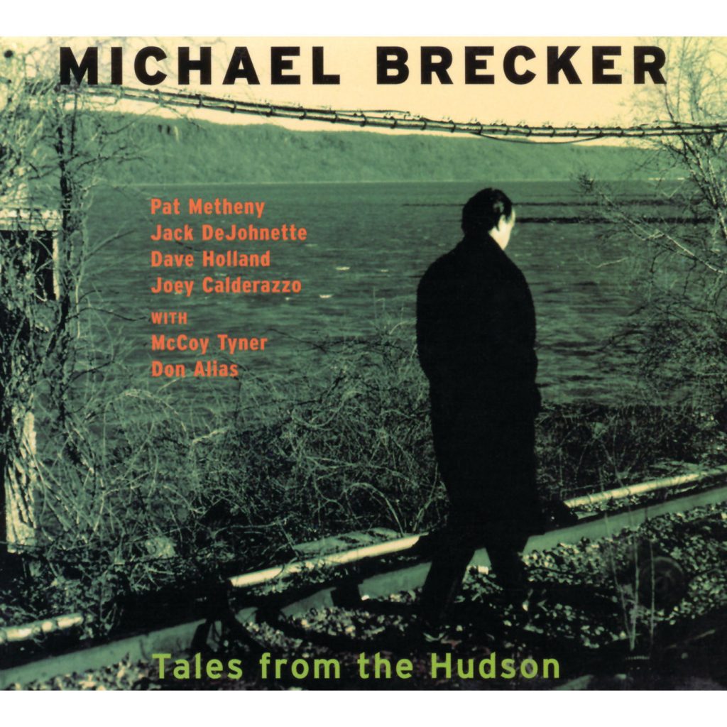 Michael Brecker – Tales From The Hudson【44.1kHz／16bit】英国区-OppsUpro音乐帝国