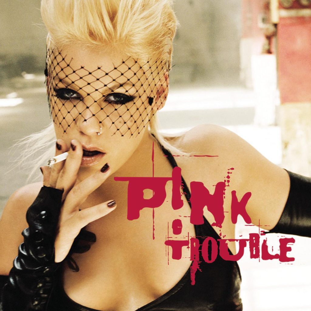 P!nk – Trouble (Session @ AOL Version)【44.1kHz／16bit】德国区-OppsUpro音乐帝国