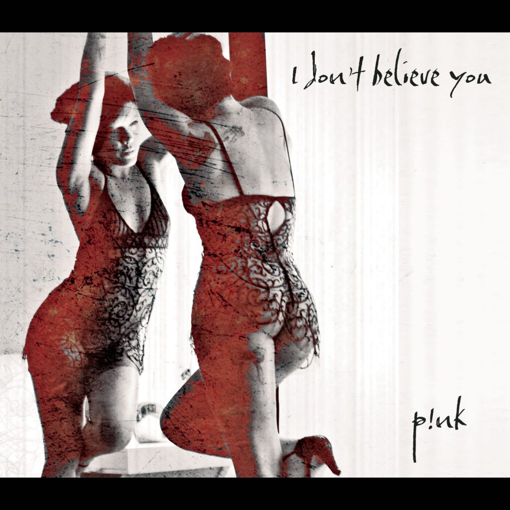 P!nk – I Don＇t Believe You【44.1kHz／16bit】德国区-OppsUpro音乐帝国