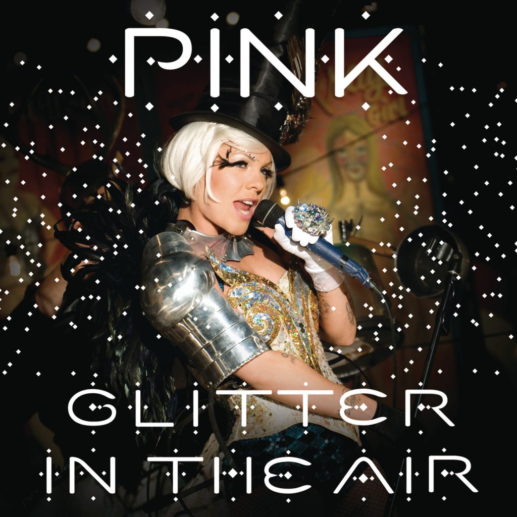 P!nk – Glitter In The Air Digital 45【44.1kHz／16bit】德国区-OppsUpro音乐帝国