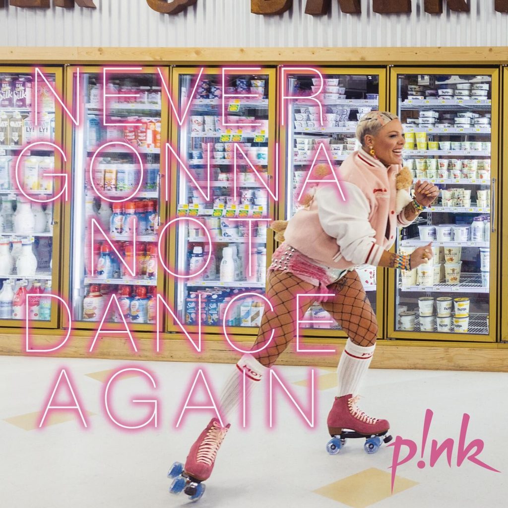 P!nk – Never Gonna Not Dance Again【44.1kHz／24bit】德国区-OppsUpro音乐帝国