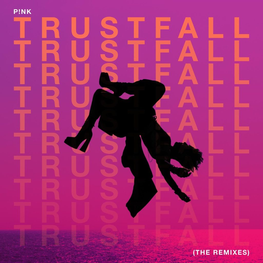 P!nk – TRUSTFALL (The Remixes)【44.1kHz／24bit】德国区-OppsUpro音乐帝国