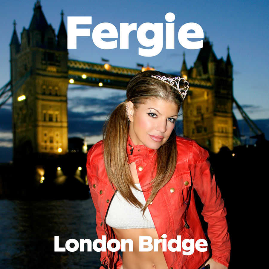 Fergie – London Bridge (Explicit Version)Ⓔ【44.1kHz／16bit】西班牙区-OppsUpro音乐帝国