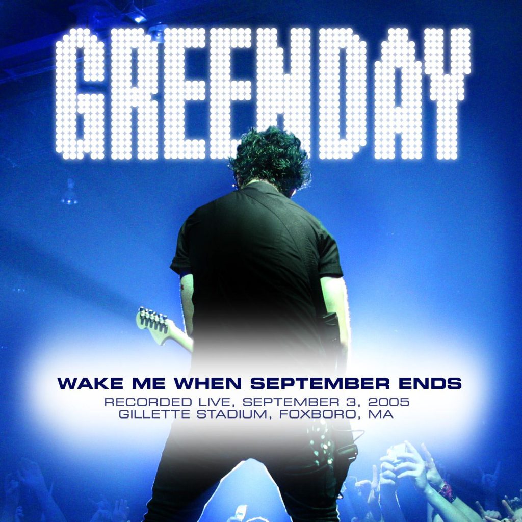 Green Day – Wake Me up When September Ends (Live at Foxboro, MA, 9／3／05)【44.1kHz／16bit】法国区-OppsUpro音乐帝国