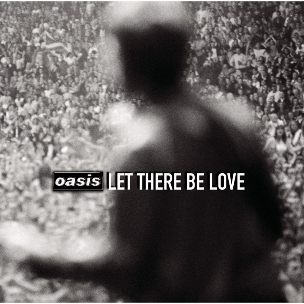 Oasis – Let There Be Love (Radio Edit)【44.1kHz／16bit】意大利区-OppsUpro音乐帝国