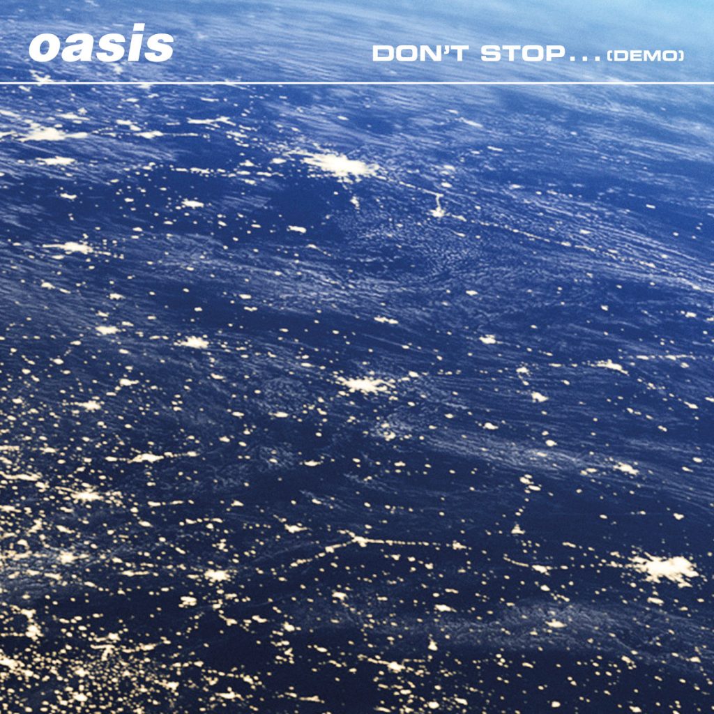 Oasis – Don＇t Stop… (Demo)【44.1kHz／16bit】意大利区-OppsUpro音乐帝国