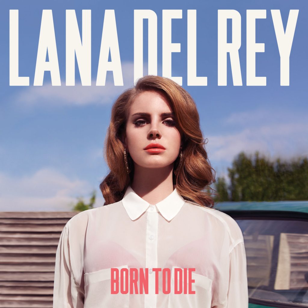 Lana Del Rey – Born To Die (Deluxe Version)【44.1kHz／16bit】法国区-OppsUpro音乐帝国