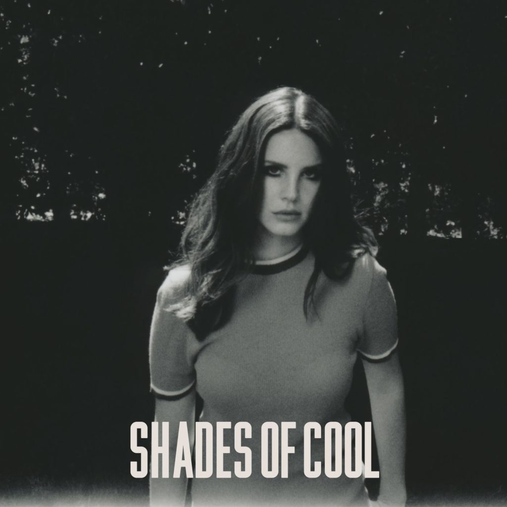 Lana Del Rey – Shades Of Cool【44.1kHz／16bit】法国区-OppsUpro音乐帝国