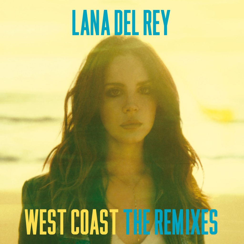 Lana Del Rey – West Coast (The Remixes)【44.1kHz／16bit】法国区-OppsUpro音乐帝国