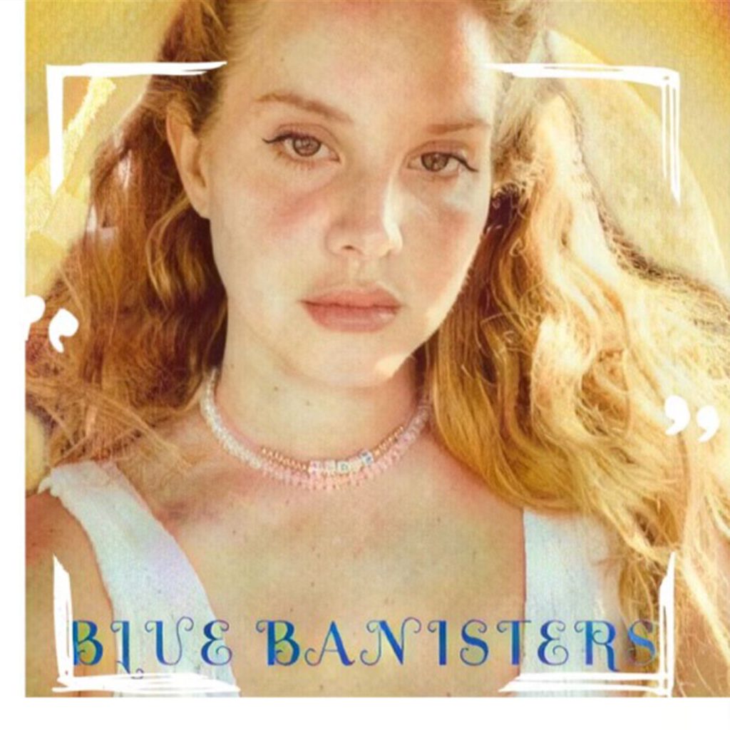 Lana Del Rey – Blue Banisters【44.1kHz／16bit】法国区-OppsUpro音乐帝国