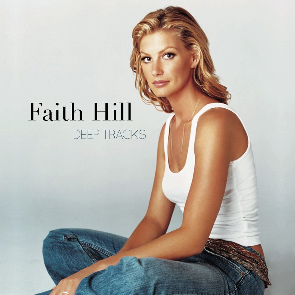 Faith Hill – Deep Tracks【44.1kHz／16bit】法国区-OppsUpro音乐帝国