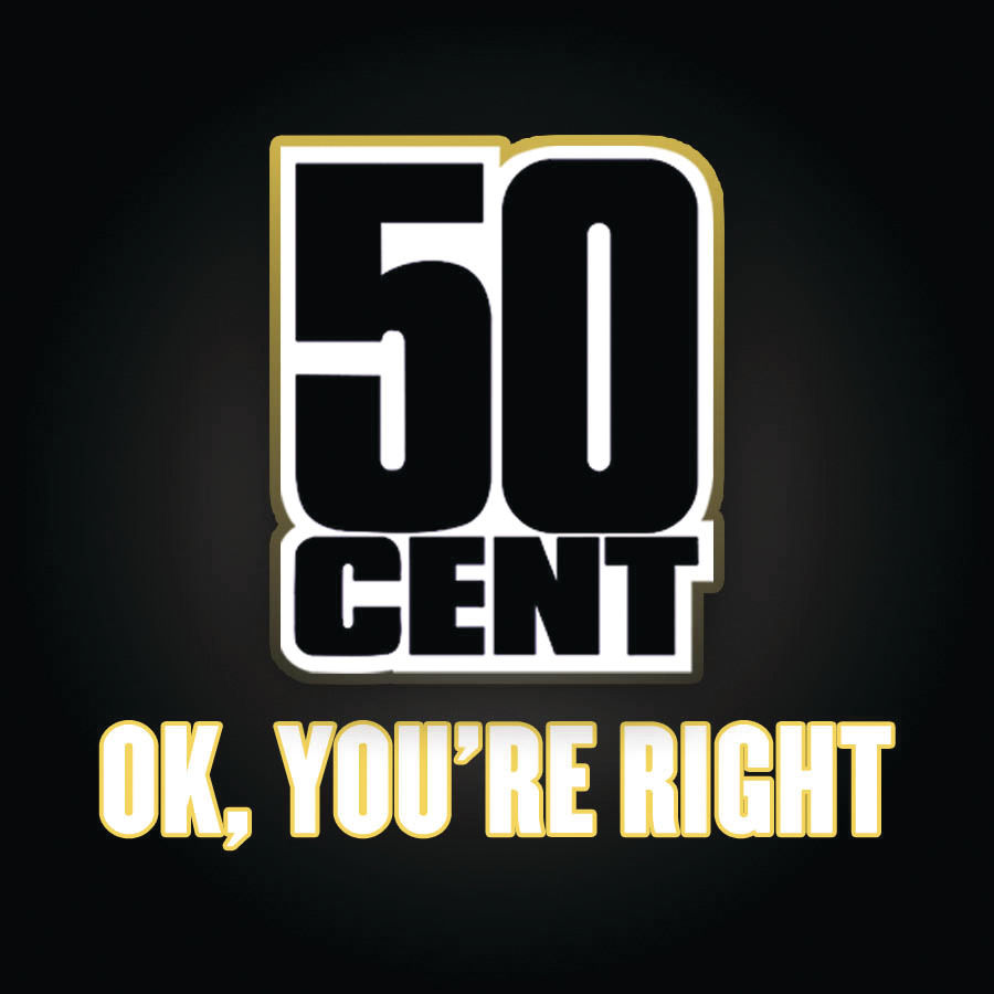 50 Cent – OK, You＇re Right (Album Version (Edited))【44.1kHz／16bit】美国区-OppsUpro音乐帝国