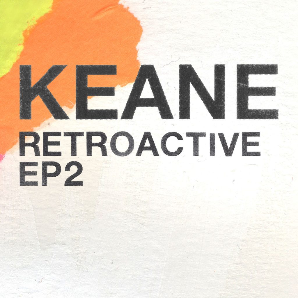 Keane – Retroactive – EP2 (Demo)【44.1kHz／16bit】德国区-OppsUpro音乐帝国