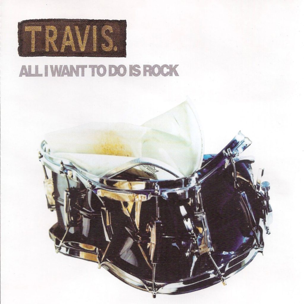 Travis – All I Want To Do Is Rock【44.1kHz／16bit】美国区-OppsUpro音乐帝国