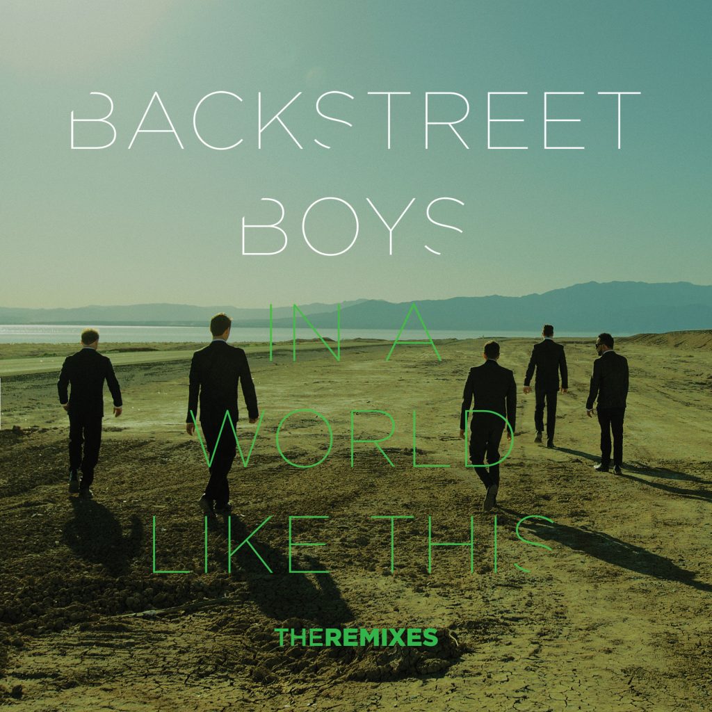 Backstreet Boys – In a World Like This (The Remixes)【44.1kHz／16bit】西班牙区-OppsUpro音乐帝国