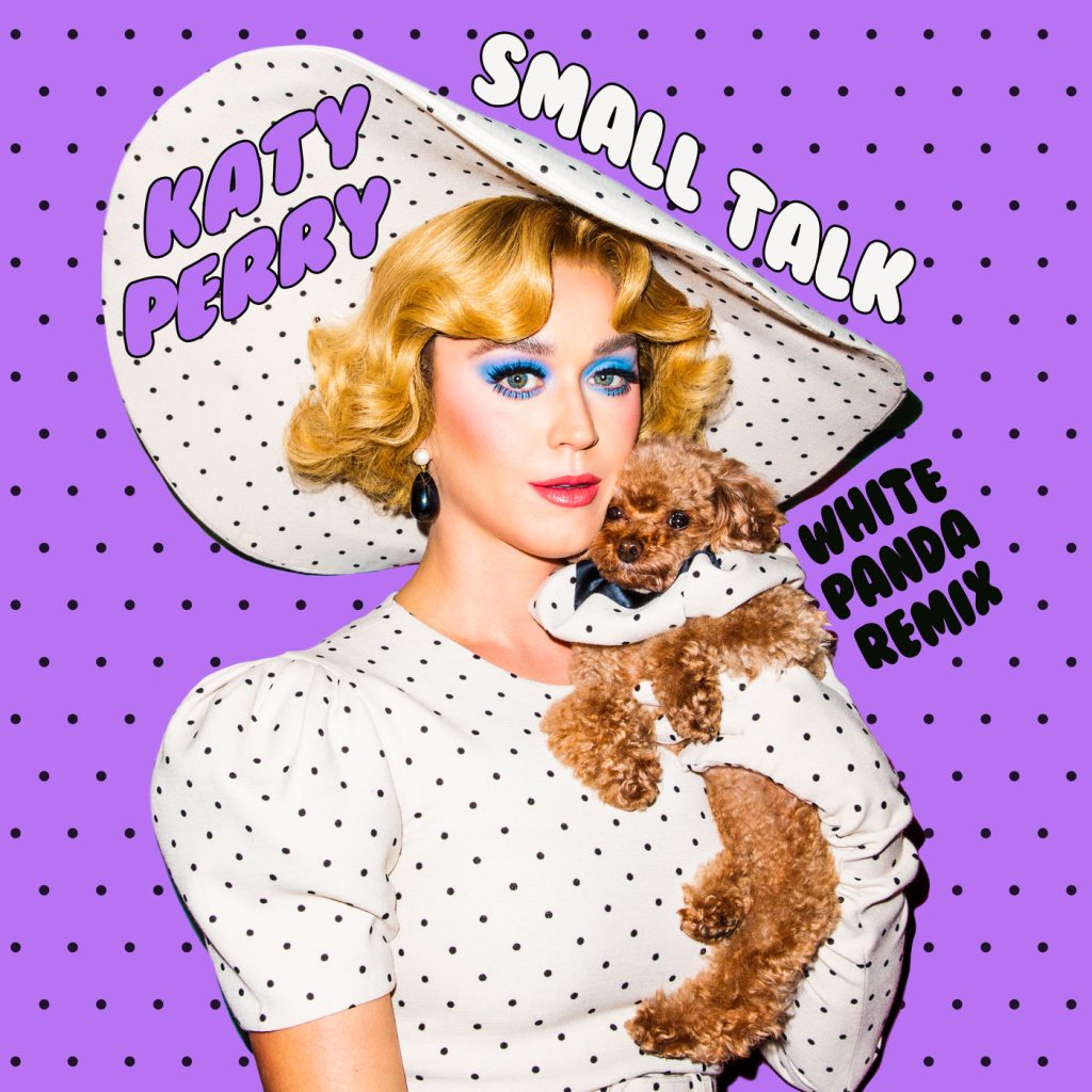 Katy Perry – Small Talk (White Panda Remix)【44.1kHz／16bit】新西兰区-OppsUpro音乐帝国