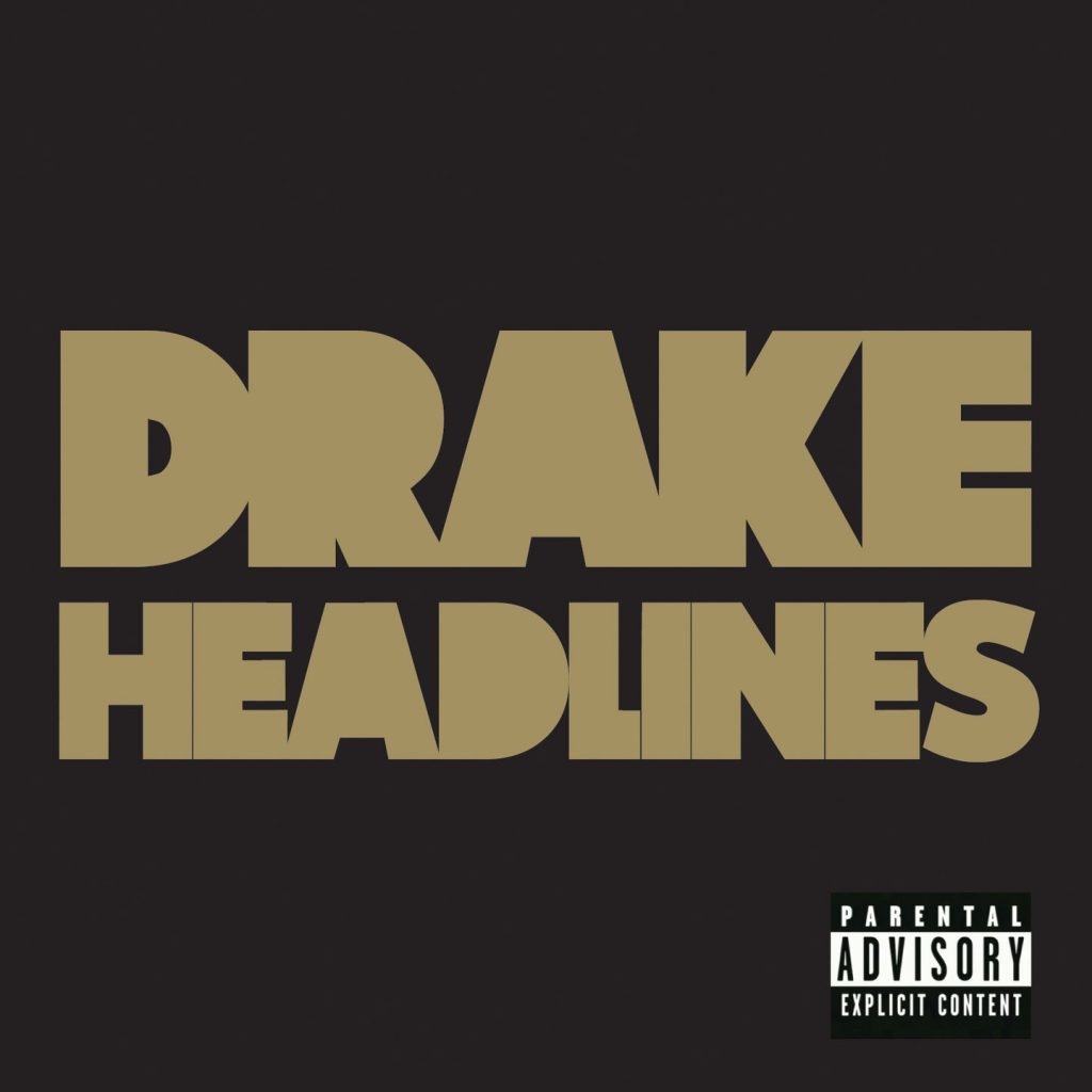 Drake – Headlines (Explicit Version)Ⓔ【44.1kHz／16bit】法国区-OppsUpro音乐帝国