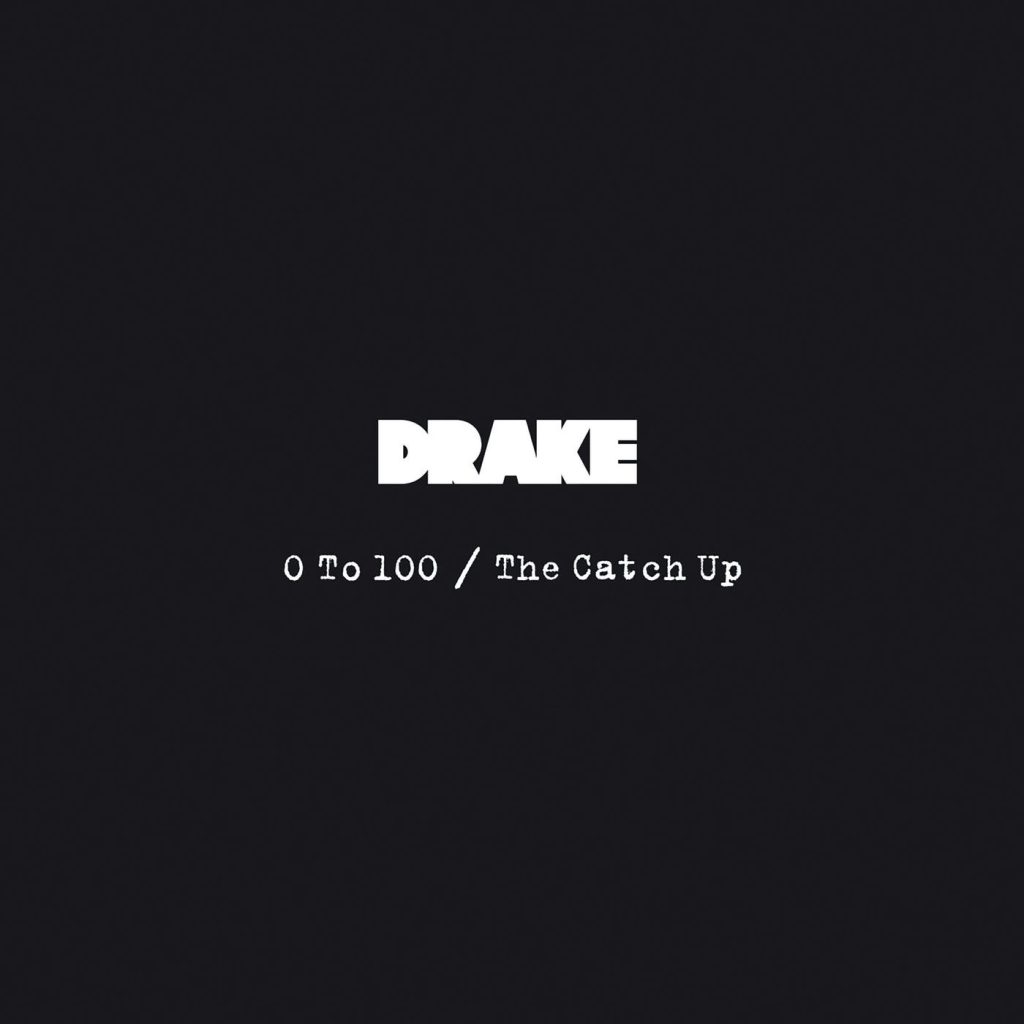 Drake – 0 To 100 ／ The Catch Up【44.1kHz／16bit】法国区-OppsUpro音乐帝国