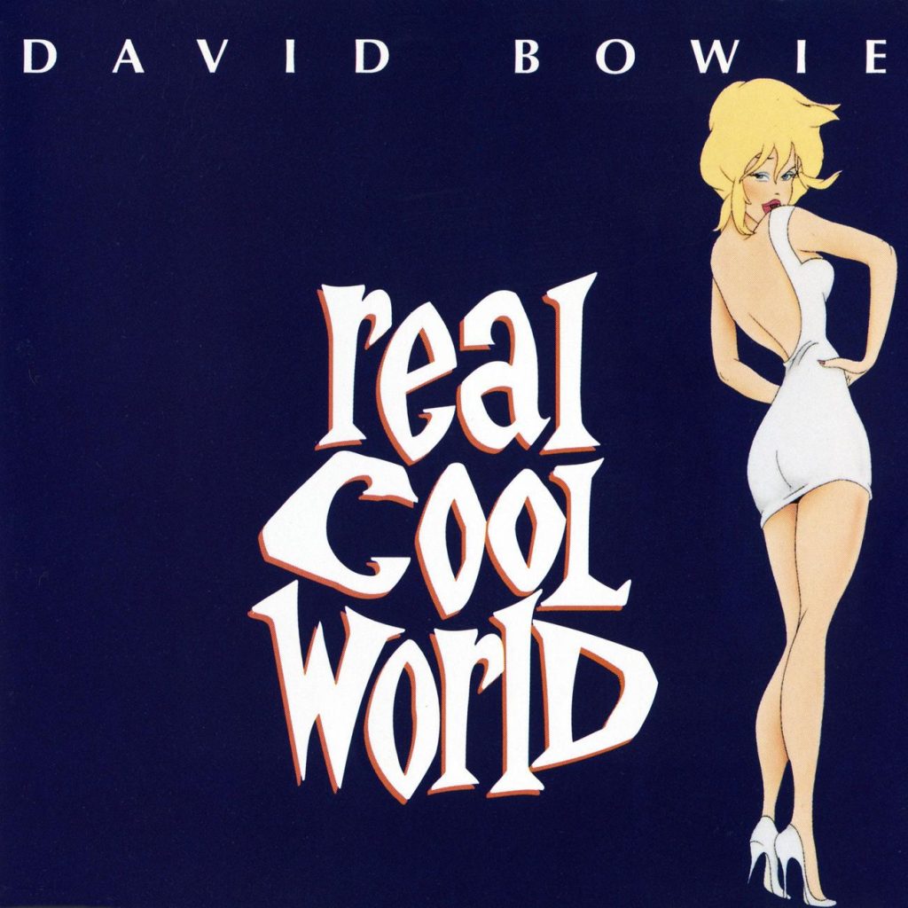 David Bowie – Real Cool World【44.1kHz／16bit】加拿大区-OppsUpro音乐帝国