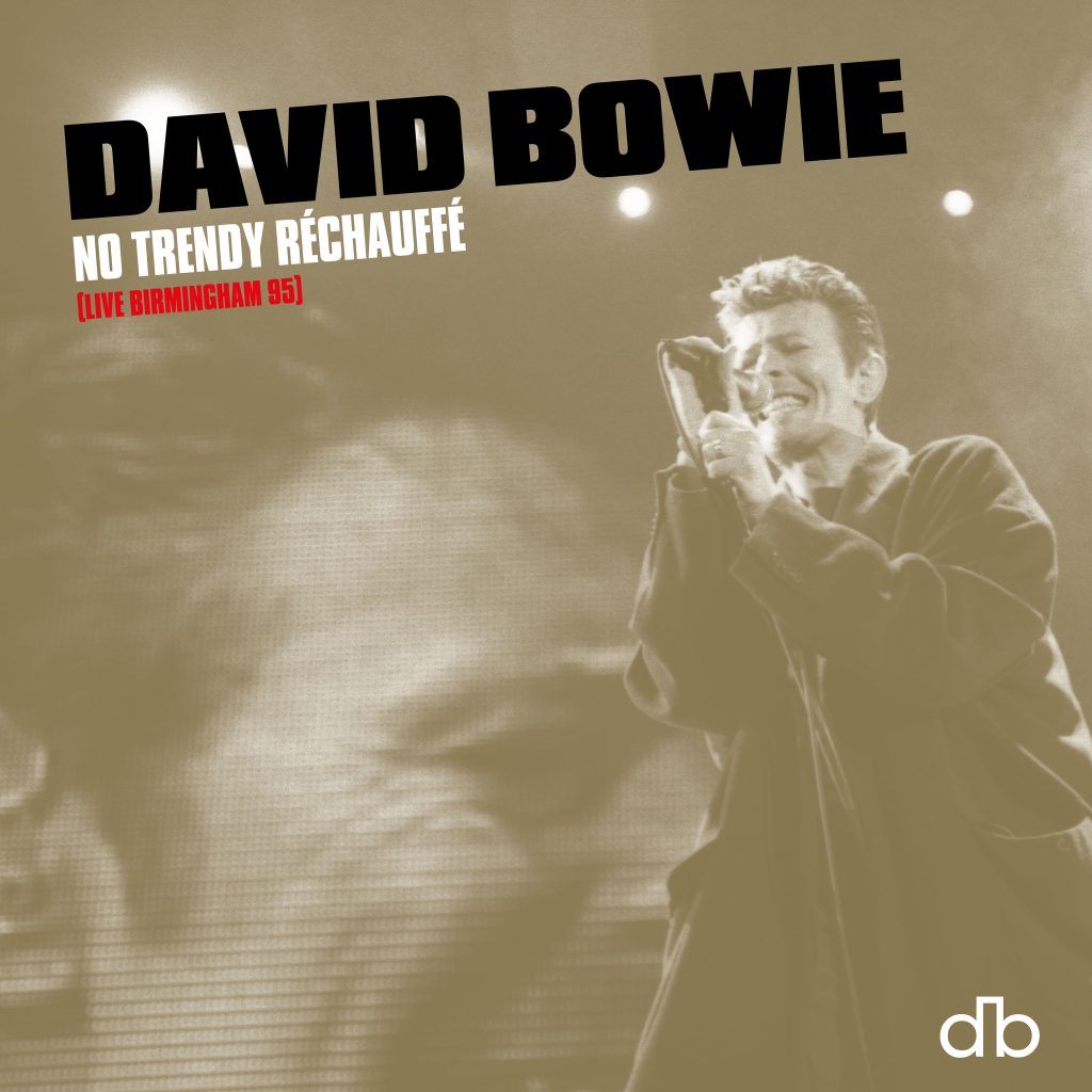 David Bowie – No Trendy Réchauffé (Live Birmingham 95)【44.1kHz／16bit】加拿大区-OppsUpro音乐帝国