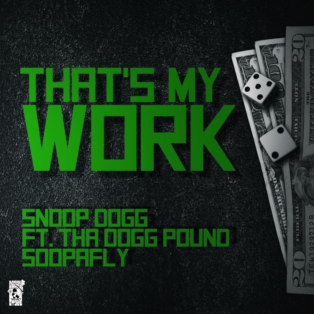 Snoop Dogg – That＇s My Work (feat. Tha Dogg Pound ＆ Soopafly) – SingleⒺ【44.1kHz／16bit】瑞士区-OppsUpro音乐帝国