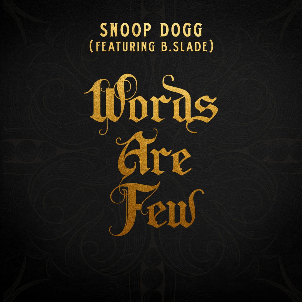 Snoop Dogg – Words Are Few (feat. B Slade)【44.1kHz／24bit】瑞士区-OppsUpro音乐帝国